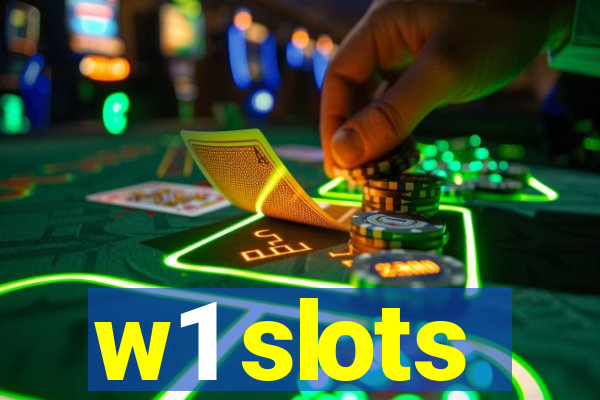 w1 slots